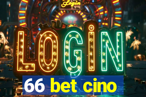 66 bet cino